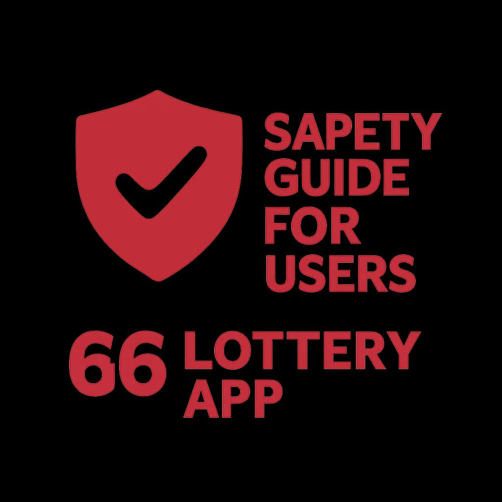 Icon representing Safety Guide for 66 Lottery App Users.