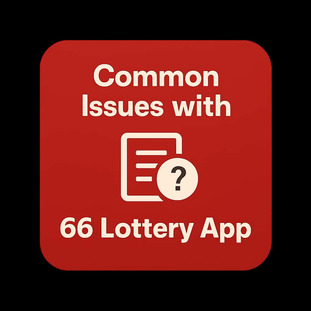 An icon representing the 66 Lottery App's common issues.